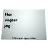 Her vogter jeg skilt 28 x 20 cm